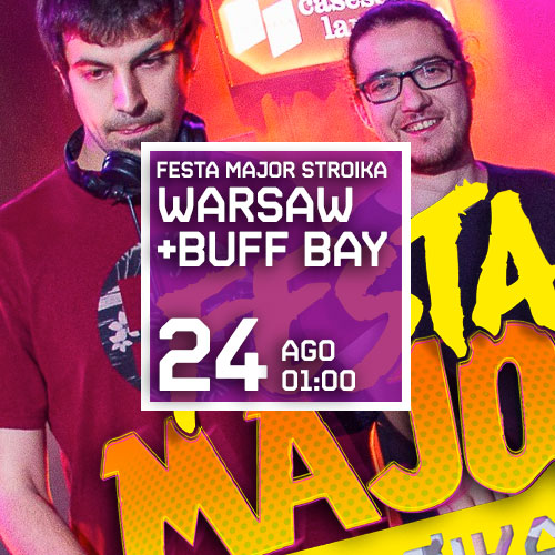 FESTA MAJOR AMB WARSAW + BUFF BAY